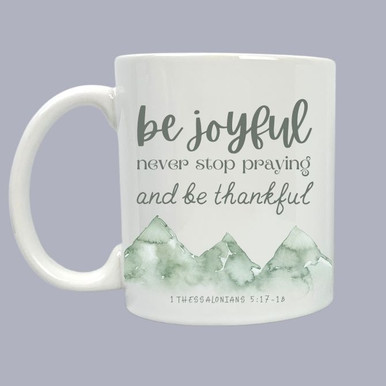 https://cdn11.bigcommerce.com/s-t42nh0fqyu/products/131/images/381/11-oz-bible-verse-mug-joyful-1tessalonians__48645.1645312333.386.513.jpg?c=1