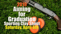2019 Aiming for Graduation Sporting Clay Shoot - April 6th, 2019