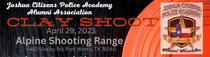 Joshua Citizens Police Academy Alumni Association Clay Shoot - April 29, 2023