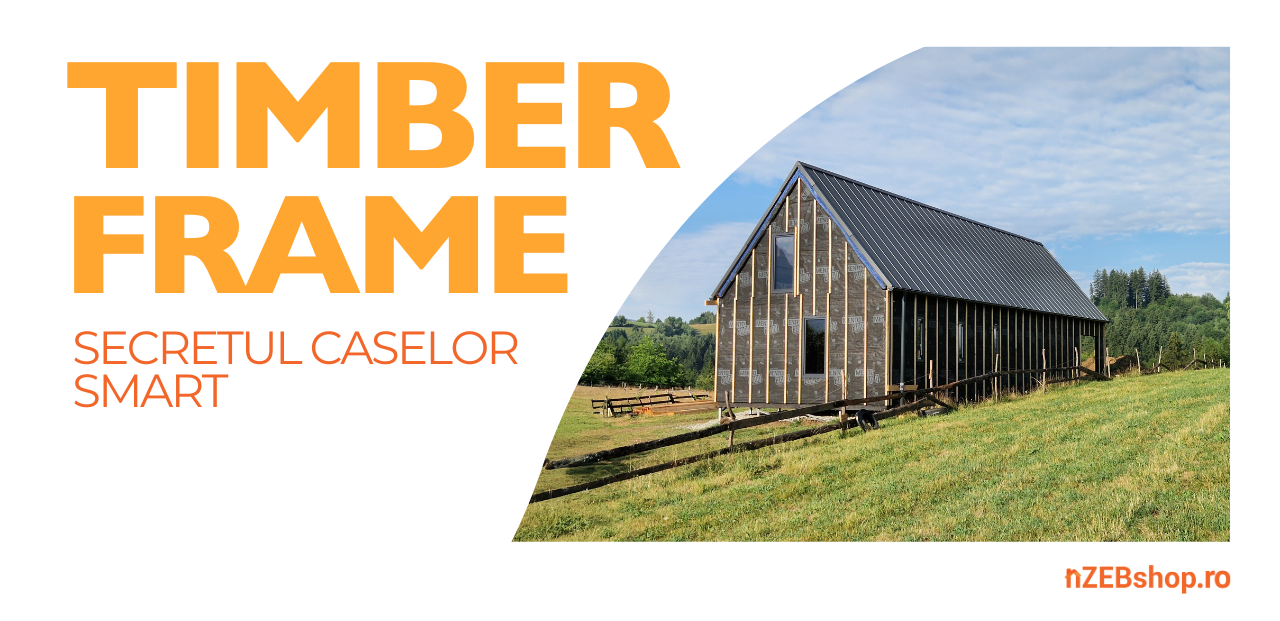 Construcțiile timber frame: de la alternativă la trend principal Construcțiile timber frame: de la alternativă la trend principal