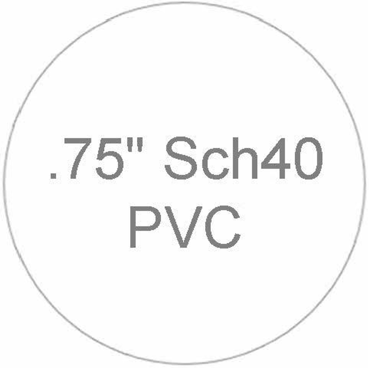 3/4" Sch40 PVC