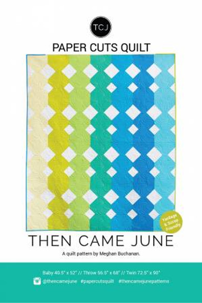 Paper Cuts quilt pattern - Then Came June quilt pattern