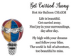 Inspirational Charms ON SALE! || This hot air balloon charm is a sweet reminder to fly high with your dreams and find beauty in every day. It's the perfect pocket-sized keepsake for yourself or a gift for someone special! || Get Carried Away Motivational Charm ER73621 || Lindenhaus Imports in Helen, Ga