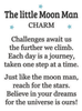 The Little Moon Man Motivational Charm