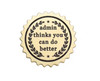 Admin Thinks You Can Do Better Enamel Brooch Hat/Lapel Fashion Accessory Pin