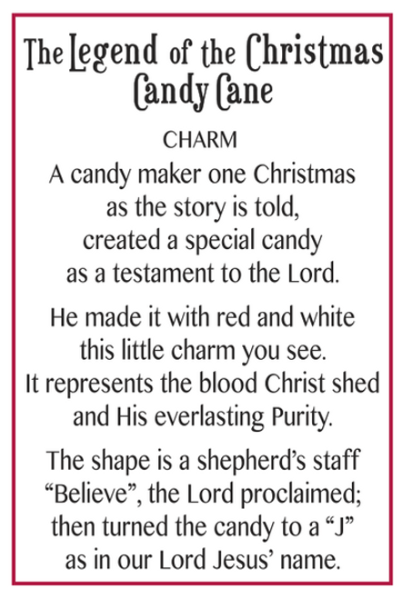 Inspirational Charms ON SALE! || Each order comes with 1 motivational poem card || The Legend of the Christmas Candy Cane Motivational Charm EX21006 || Lindenhaus Imports in Helen, Ga Inspirational Charms ON SALE! || Each order comes with 1 motivational poem card || The Legend of the Christmas Candy Cane Motivational Charm EX21006 || Lindenhaus Imports in Helen, Ga