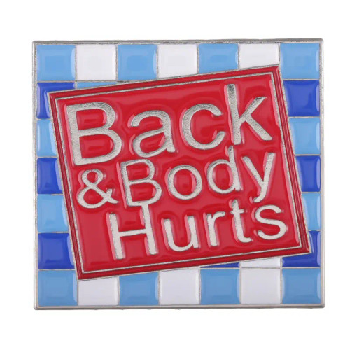 Back and Body Hurts Enamel Hat Pin Fashion Accessory Back and Body Hurts Enamel Hat Pin Fashion Accessory