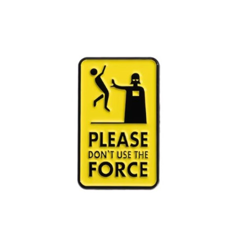 'Please Don't Use The Force' enamel hat pin fashion accessory