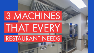 3 Machines That Every Restaurant Needs