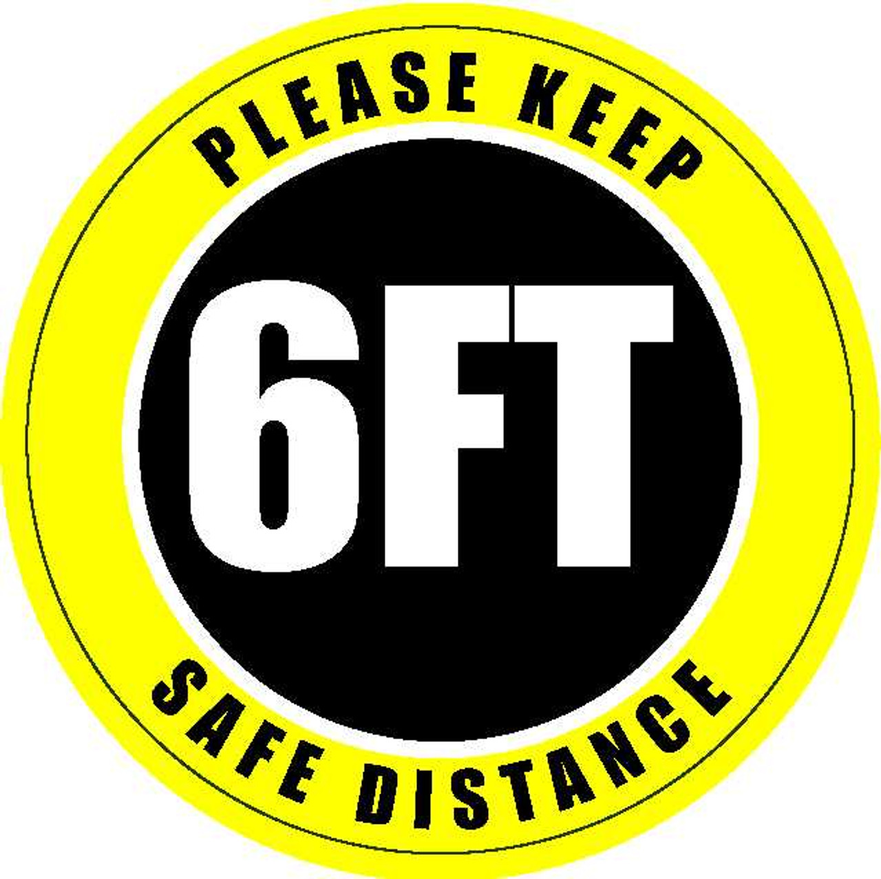 Floor Marking Signs ("PLEASE KEEP SAFE DISTANCE" circle w/ "6 FT") | Heavy Duty | 30 mils Thick | (6 Signs- 6" Diameter)