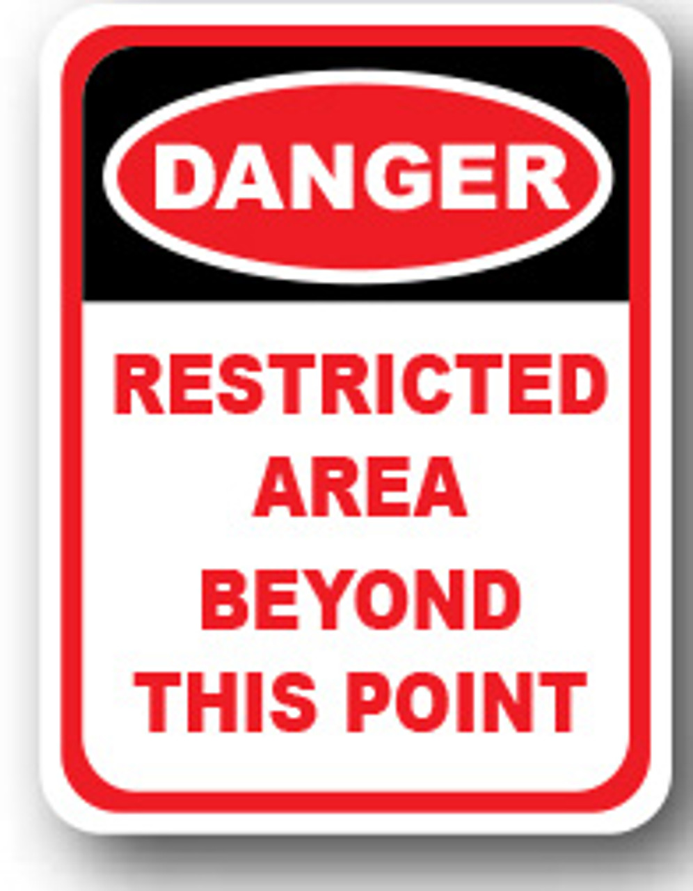 Durastripe Rectangular Tall Sign - DANGER RESTRICTED ACCESS BEYOND THIS POINT