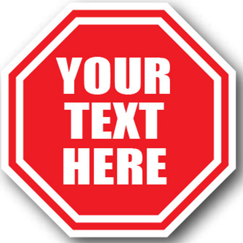 Durastripe Stop Sign - CUSTOM MESSAGE