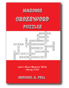 Crossword puzzles have been loved by one and all since they first came into print in 1913. Masonic Crossword Puzzles is designed to help Masons in their goal of Masonic education while providing light entertainment. The best of both worlds!