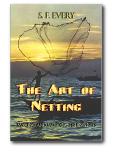 The Art Of Netting: with the method of making and mending fishing nets practically explained and illustrated with etchings.