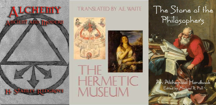 The Stone of the Philosophers: An Alchemical Handbook Edited by Michael R. Poll, The Hermetic Museum by A.E. Waite, and Alchemy: Ancient and Modern by H. Stanley Redgrove