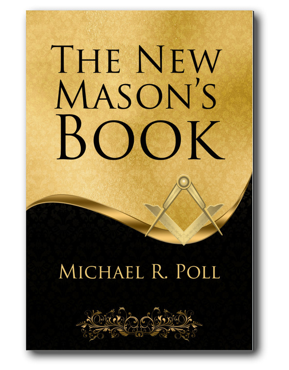 "The New Mason's Book" is not just a resource, but a companion on the new Mason's journey of Freemasonry. "The New Mason's Book" is not just a resource, but a companion on the new Mason's journey of Freemasonry.
