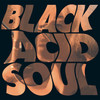 Black  Acid Soul - Original cover