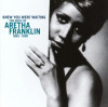 Aretha Franklin - Knew You Were Waiting: The Best of