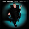 True Meanings by Paul Weller