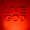 Live God Live God