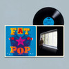 Fat Pop (Volume 1) Black Vinyl