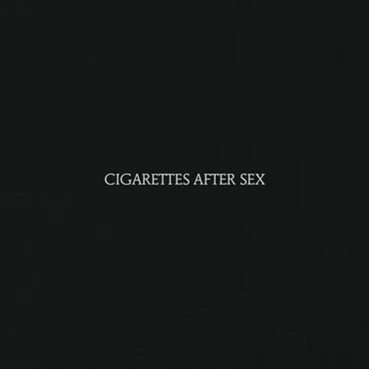 Cigarettes After Sex - Cigarettes After Sex