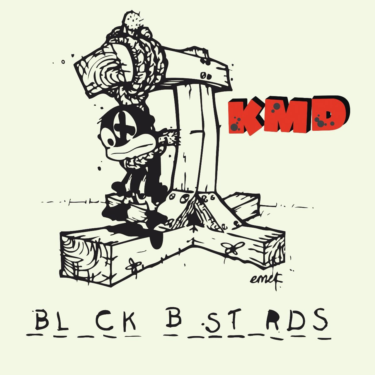 Black Bastards by KMD