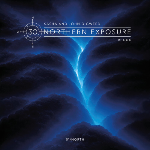 Sasha and John Digweed - Northern Exposure Redux