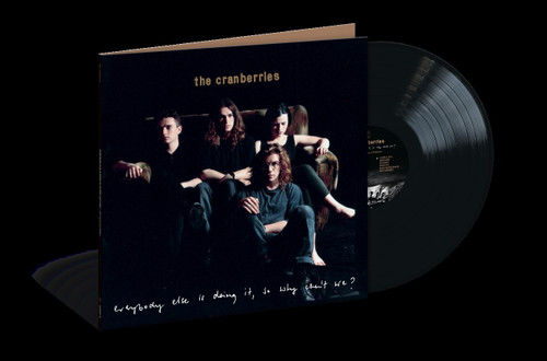 The Cranberries - Everybody else is doing it, so why can't we?