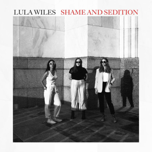 Lula Wiles - Shame and Sedition cover