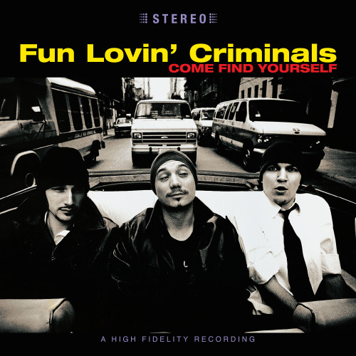 Come Find Yourself by Fun Lovin' Criminals