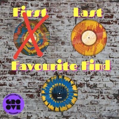 My First, Last and Favourite Record Finds Part 2
