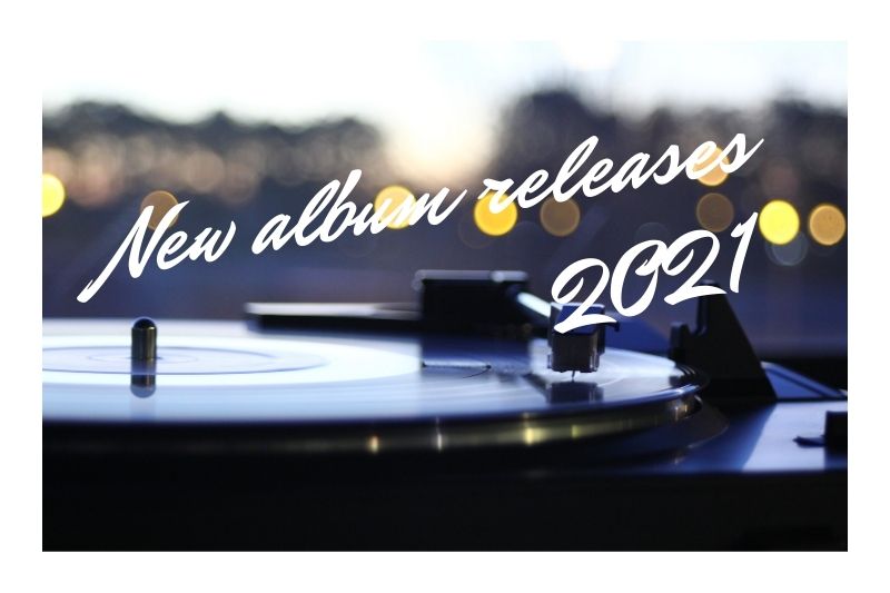 New Albums 2021 (Jan to Jun)