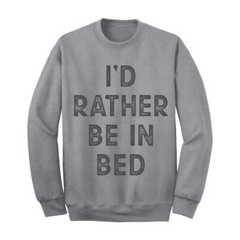 Men's "I'D Rather Be In Bed" Crew Fleece Sweatshirt
