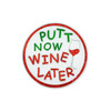 Putt Now Wine Later Glitzy Ball Marker with Hat Clip