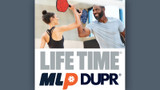 MLP and DUPR partner with Life Time in strategic alliance to elevate the fastest-growing sport in the USA