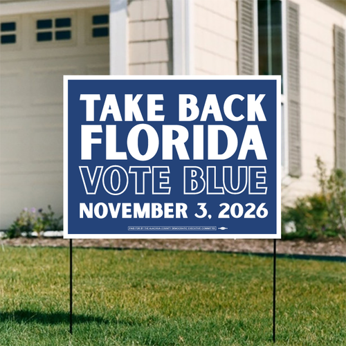 Take Back Florida (24" x 18" Coroplast Yard Sign)