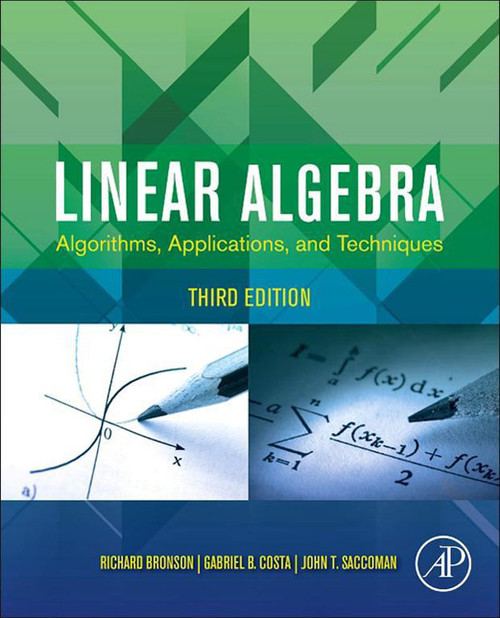 (eBook PDF) Linear Algebra
3rd Edition
Algorithms, Applications, and Techniques (eBook PDF) Linear Algebra
3rd Edition
Algorithms, Applications, and Techniques