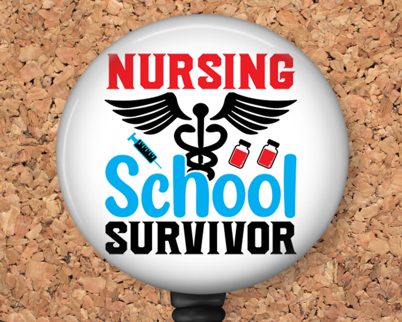 Nursing School Survivor Retractable ID Badge Reel, Lanyard, or Carabiner