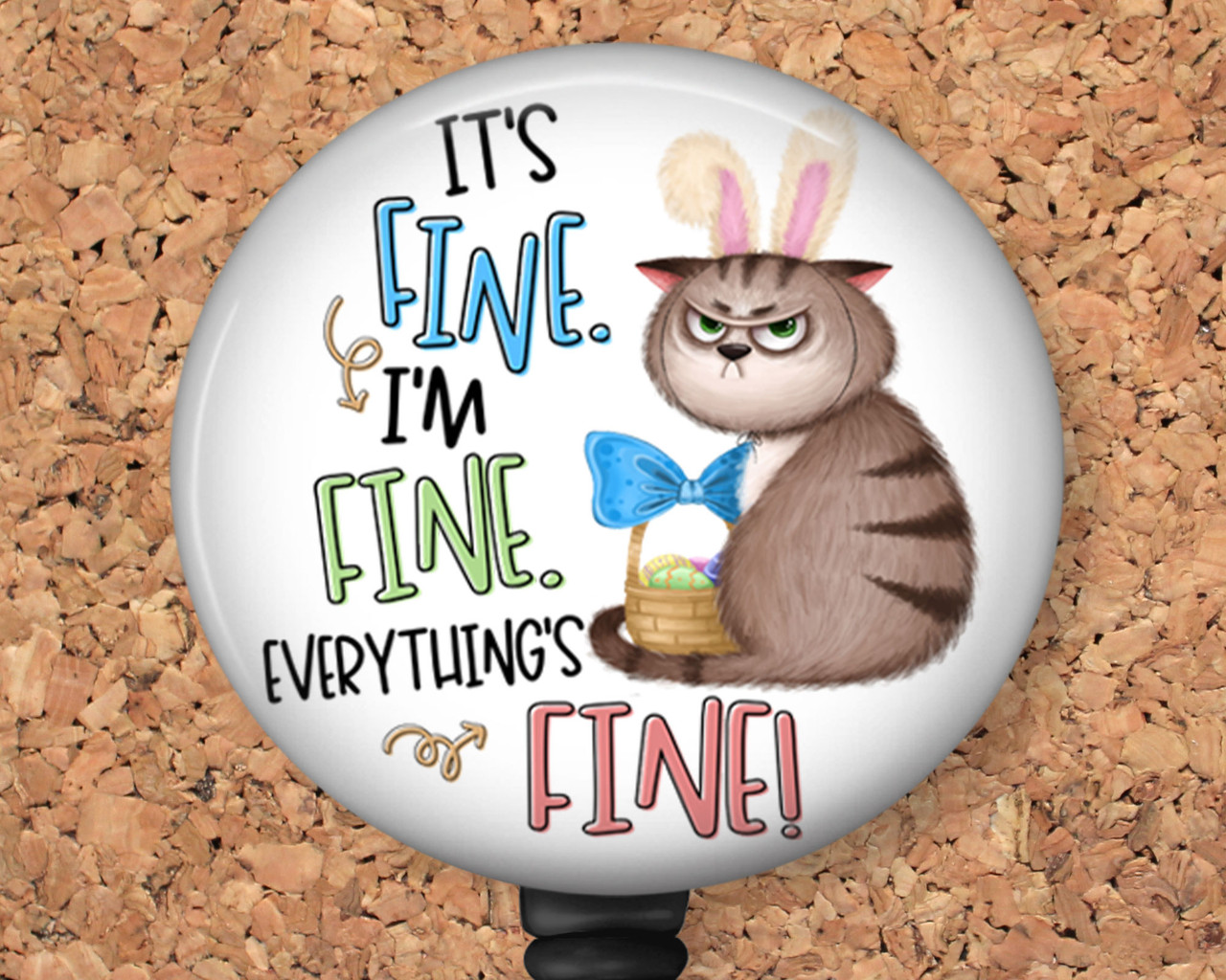 I'm Fine Easter Cat Retractable ID Badge Reel, Lanyard, or Carabiner - The  Badge Patch (A Crystal Garden LLC)