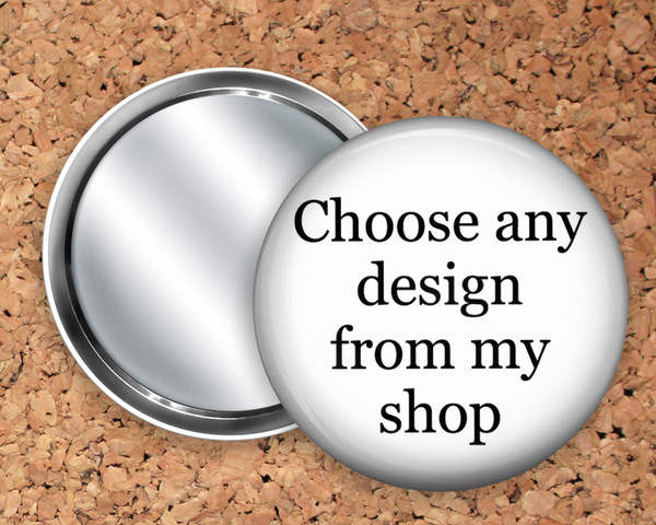 2.25" Pocket Mirror ~ Any design in my shop