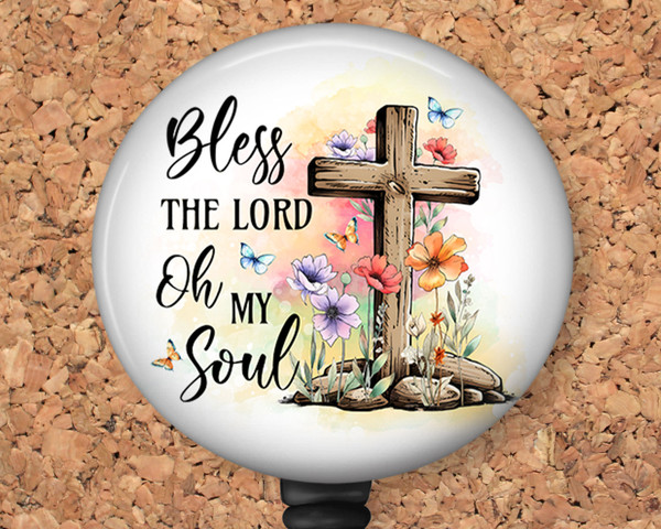 Bless the Lord Oh My Soul Christian Retractable ID Badge Reel, Lanyard, or Carabiner