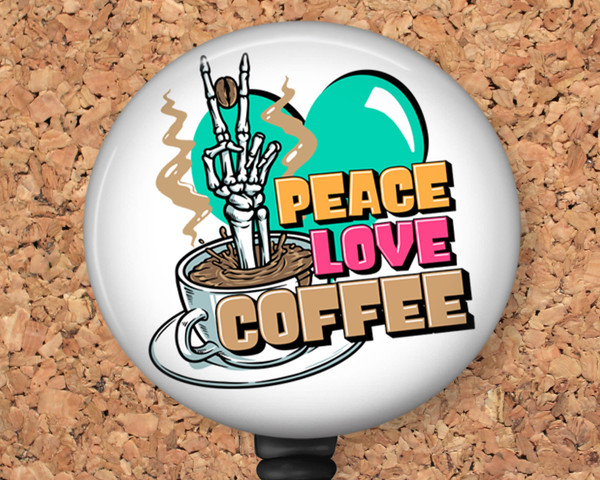 Peace Love coffee Badge Reel