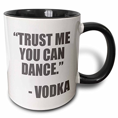 3dRose 163892_4 Trust me you can dance Vodka, Grey Ceramic Mug 11oz Black/White