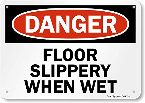 SmartSign Danger - Floor Slippery When Wet Sign - 7 x 10 Aluminum