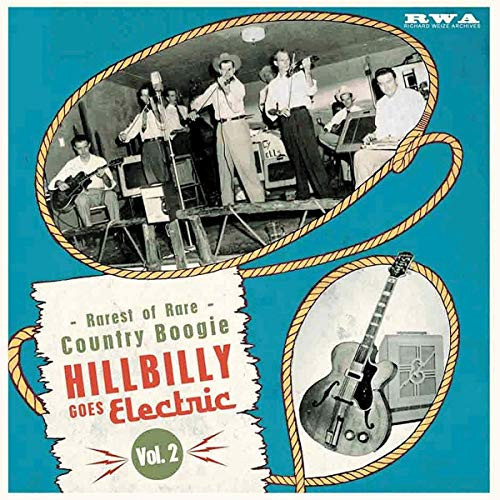 Hillbilly Goes Electric Rarest Of Rare Country Boogie 2 - Various Hillbilly Goes Electric Rarest Of Rare Country Boogie 2 - Various