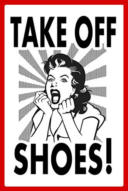 Take Off Shoes Signurable No Rust Full Color Custom Sign Shoe Outdoor and Indoor Sign New Tin Sign Tin Sign 8X12 Inches