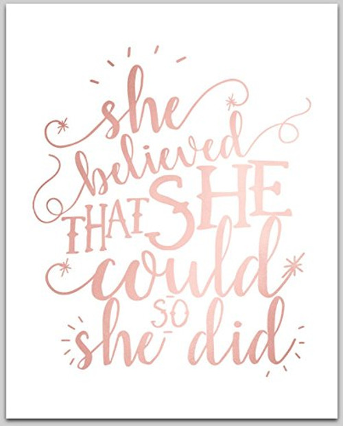 Rose Gold Foil Print - She Believed She Could So She Did - Motivational Desk Art - 5 x 7 inches