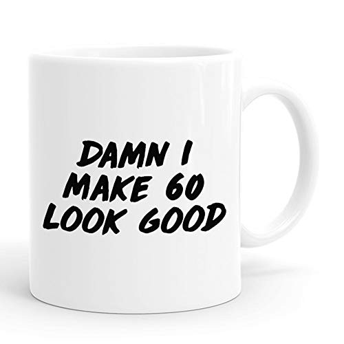 joey 60th Birthday Gifts for Women  Funny 11 oz Damn I Make 60 Look Good Mug  1959 60 Year Old Birthday Gifts Coffee Mugs for Her  Friend  Mom  Sister