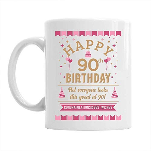 90th Happy Birthday Gift Mug Present for 90 Women 10oz Coffee Mug